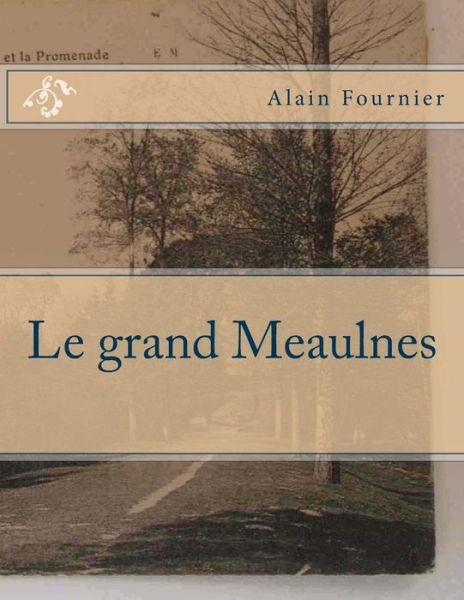 Cover for M Alain Fournier · Le Grand Meaulnes (Paperback Book) (2014)