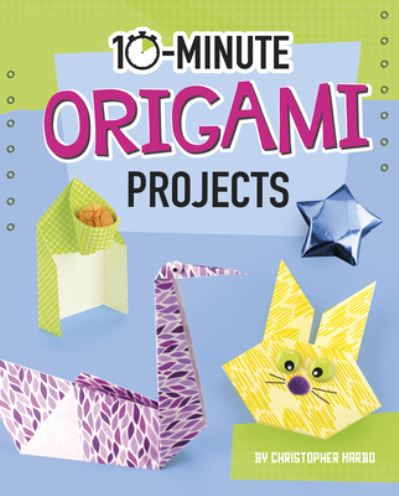 10-Minute Origami Projects - Christopher Harbo - Books - Capstone - 9781496680884 - August 1, 2020