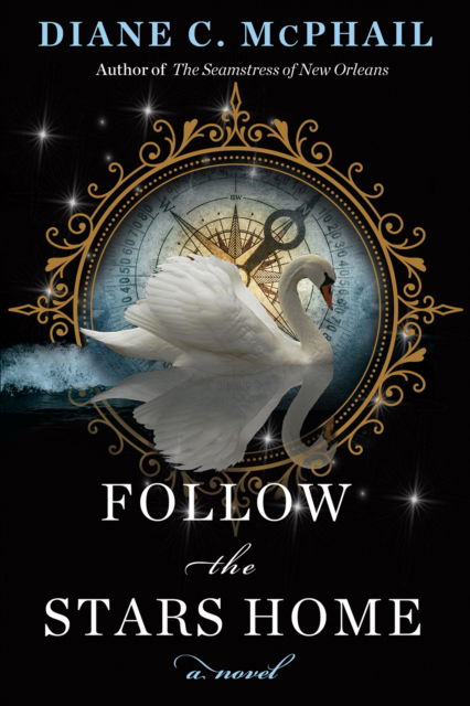 Diane C. McPhail · Follow the Stars Home (Hardcover Book) (2024)