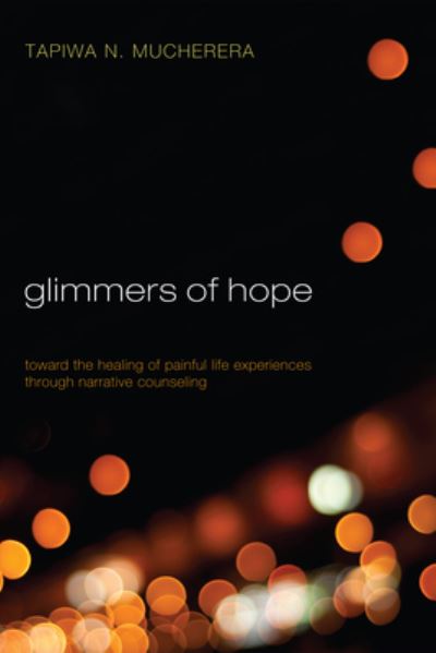 Cover for Tapiwa N. Mucherera · Glimmers of Hope (Book) (2013)