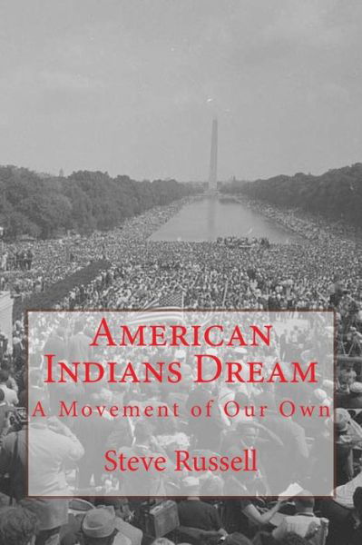 Cover for Steve Russell · American Indians Dream: a Movement of Our Own (Paperback Bog) (2014)