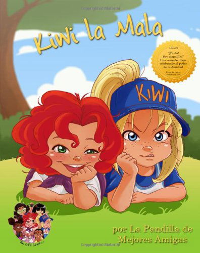 Cover for La Pandilla De Las Mejores Amigas · Kiwi La Mala: Celebrando El Poder De La Amistad (Ta-ran! Una Super Coleccion De Libros) (Volume 2) (Spanish Edition) (Paperback Bog) [Spanish edition] (2014)