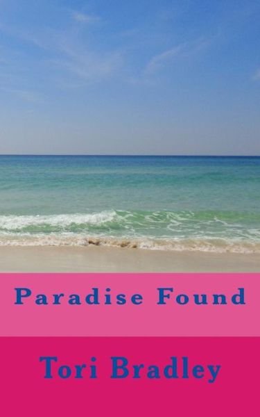 Cover for Tori Bradley · Paradise Found (Taschenbuch) (2015)