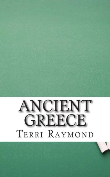 Cover for Terri Raymond · Ancient Greece: (Sixth Grade Social Science Lesson, Activities, Discussion Questions and Quizzes) (Pocketbok) (2014)