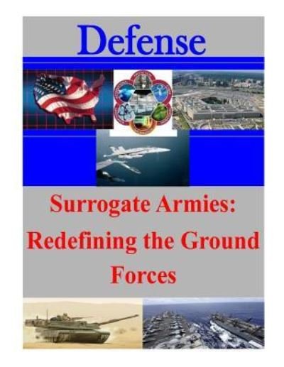Cover for Naval War College · Surrogate Armies: Redefining the Ground Forces (Paperback Bog) (2014)