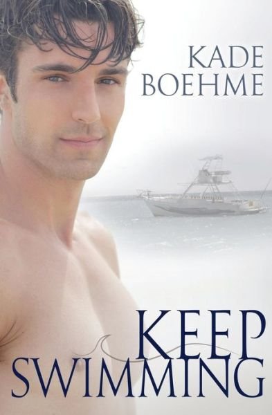 Cover for Kade Boehme · Keep Swimming (Paperback Book) (2014)
