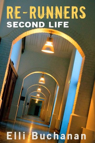 Cover for Elli Buchanan · Re-runners Second Life: Second Life (Taschenbuch) (2014)