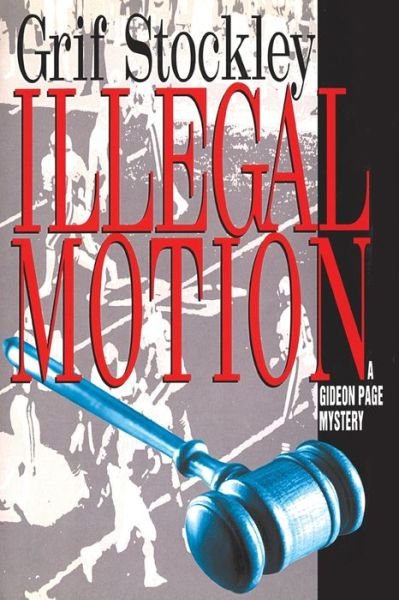 Cover for Grif Stockley · Illegal Motion (Bok) (2015)