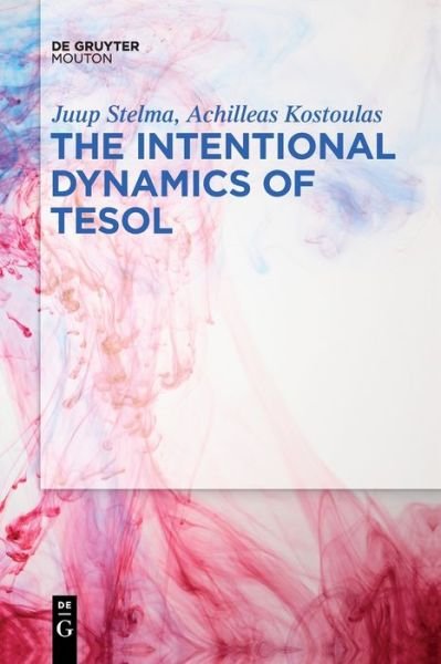 Cover for Juup Stelma · Intentional Dynamics of TESOL (Bok) (2022)