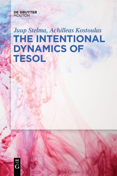 Cover for Juup Stelma · Intentional Dynamics of TESOL (Book) (2022)