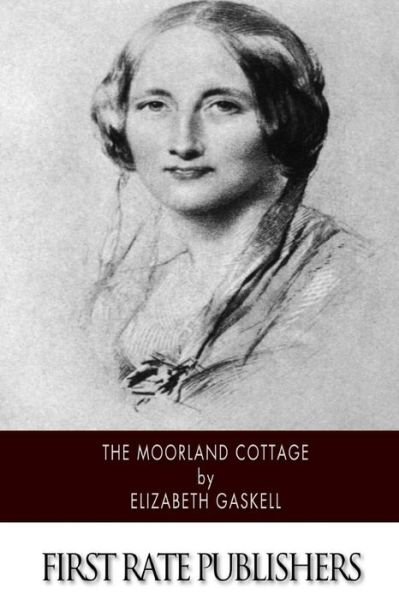 Cover for Elizabeth Gaskell · The Moorland Cottage (Taschenbuch) (2014)