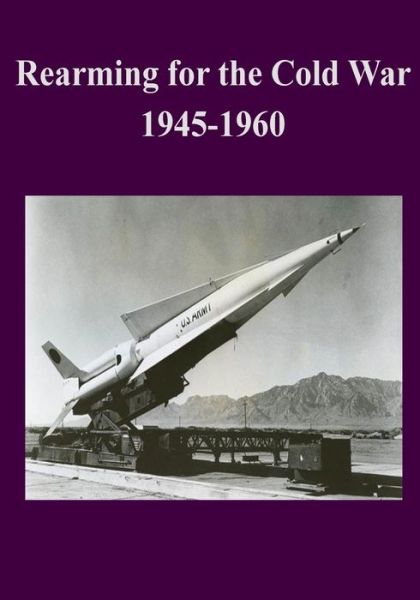 Cover for Office of the Secretary of Defense · Rearming for the Cold War 1945-1960 (Paperback Book) (2014)