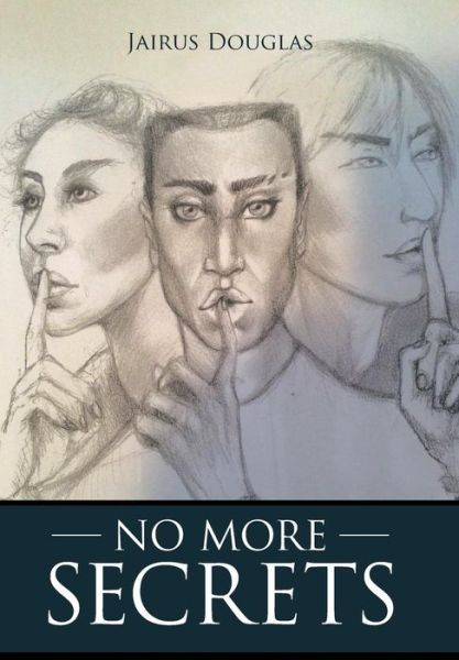 Cover for Jairus Douglas · No More Secrets (Hardcover Book) (2015)