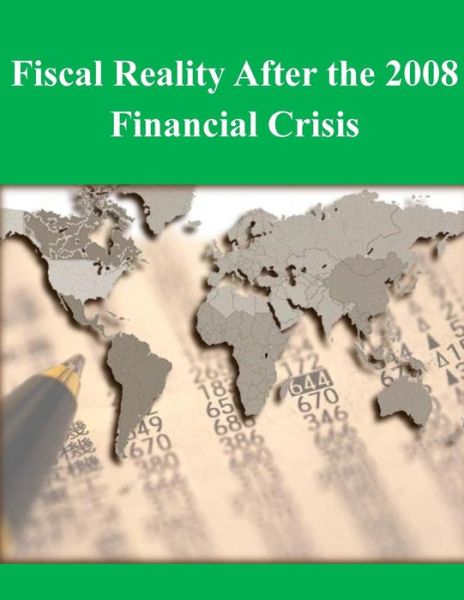 Cover for U.s. Army War College · Fiscal Reality After the 2008 Financial Crisis (Paperback Book) (2014)