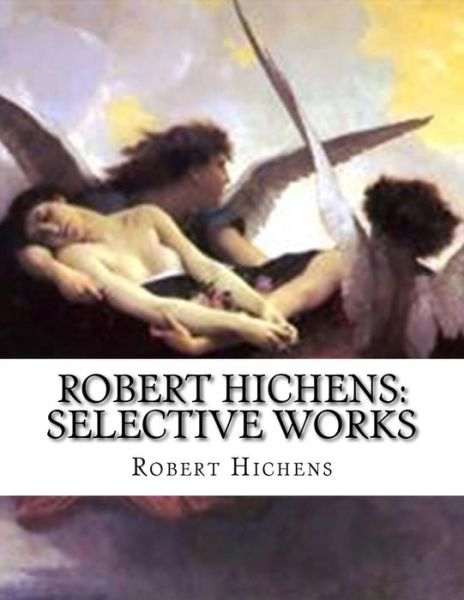 Cover for Robert Hichens · Robert Hichens: Selective Works (Paperback Book) (2015)