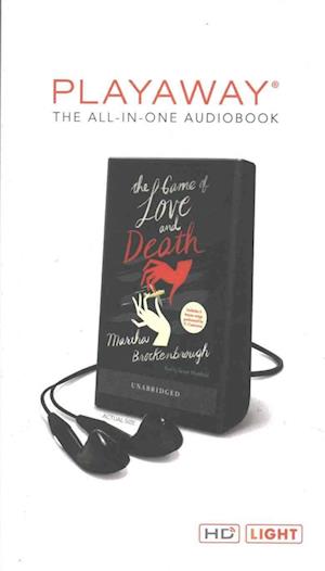 Cover for Martha Brockenbrough · The Game of Love and Death Library Edition (MISC) (2016)