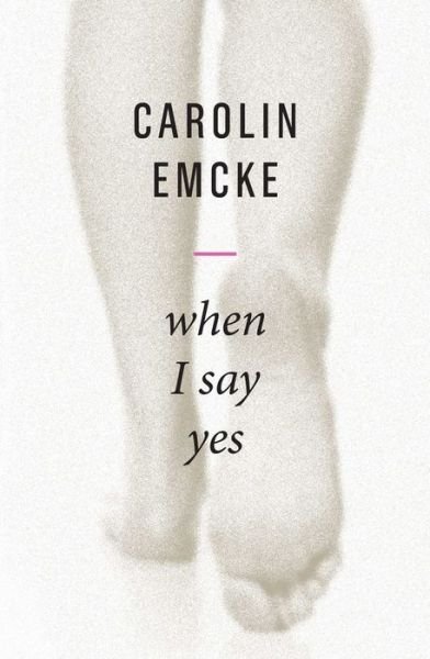 Cover for Carolin Emcke · When I Say Yes (Paperback Bog) (2020)