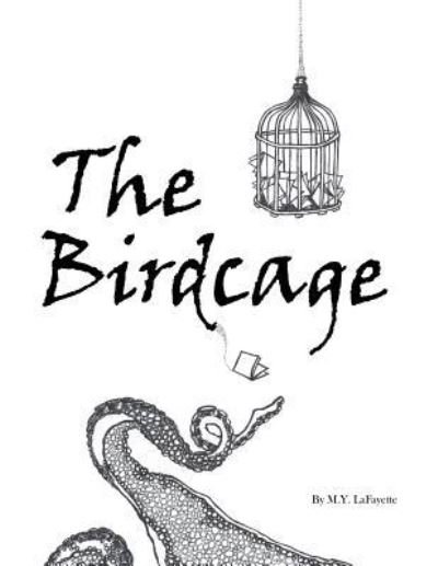 Cover for M y Lafayette · The Birdcage (Paperback Book) (2018)