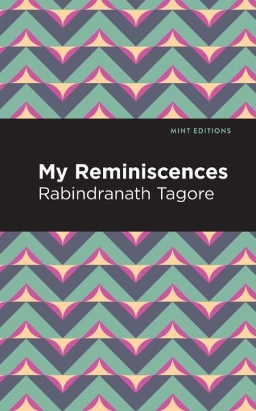 Cover for Rabindranath Tagore · My Remininscenes - Mint Editions (Paperback Bog) (2021)