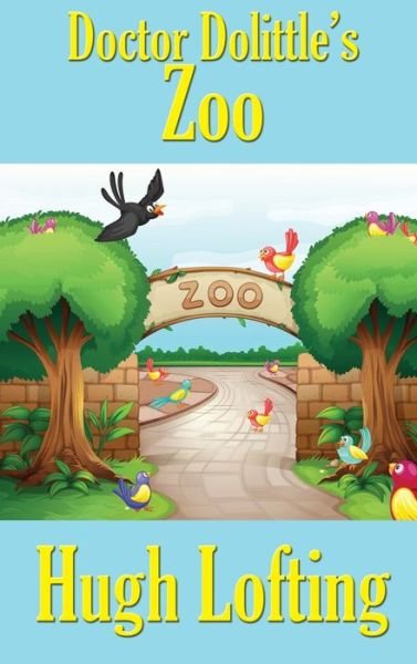 Cover for Hugh Lofting · Doctor Dolittle's Zoo (Hardcover Book) (2020)