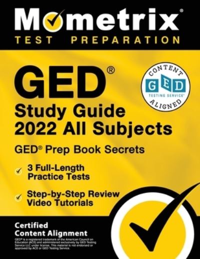 Cover for Matthew Bowling · GED Study Guide 2022 All Subjects - GED Prep Book Secrets, 3 Full-Length Practice Tests, Step-by-Step Review Video Tutorials (Paperback Book) (2022)