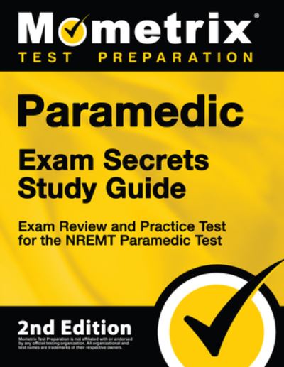 Cover for Mometrix Test Prep · Paramedic Exam Secrets Study Guide - Exam Review and Practice Test for the Nremt Paramedic Test (Book) (2020)