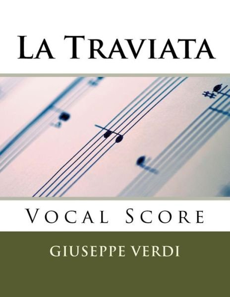 Cover for Giuseppe Verdi · La Traviata - Vocal Score (Italian and English): 1899 Schirmer Edition (Taschenbuch) (2015)