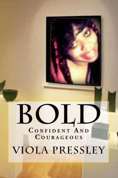 Cover for Viola Pressley · Bold: Confident and Courageous (Paperback Book) (2015)