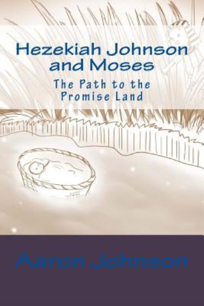 Cover for Aaron Johnson · Hezekiah Johnson and Moses (Paperback Book) (2015)