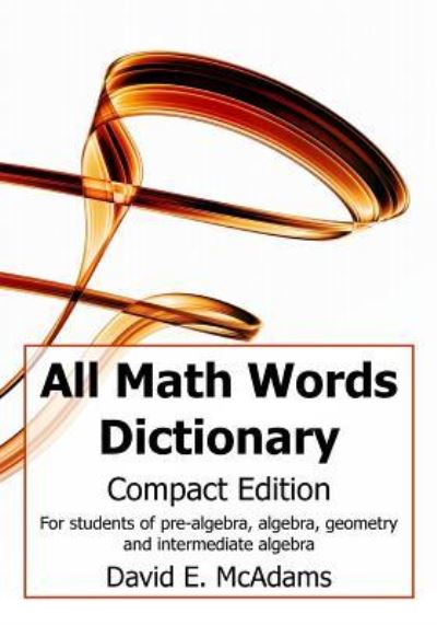 Cover for David E McAdams · All Math Words Dictionary (Paperback Book) (2015)