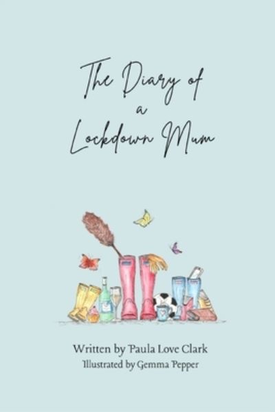 Cover for Paula Love Clark · The Diary of a Lockdown Mum (Paperback Book) (2021)