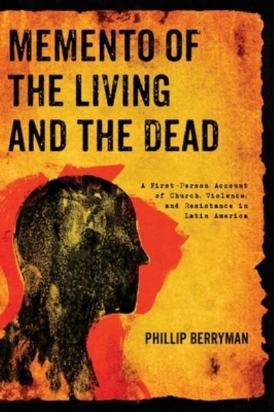 Cover for Phillip Berryman · Memento of the Living and the Dead (Book) (2019)