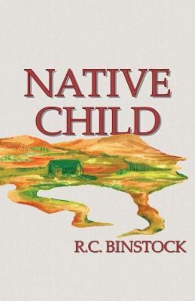 Cover for R C Binstock · Native Child (Paperback Book) (2016)