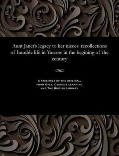Cover for Janet Bathgate · Aunt Janet's Legacy to Her Nieces (Paperback Book) (1901)