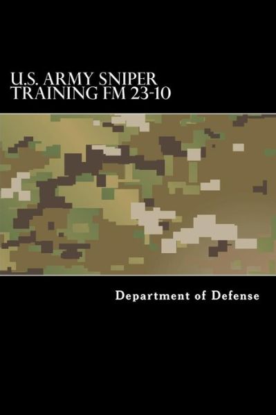 Cover for Department of Defense · U.S. Army Sniper Training FM 23.10 (Paperback Bog) (2016)