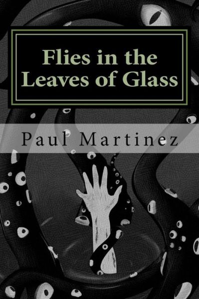 Cover for Paul Martinez · Flies in the Leaves of Glass (Paperback Book) (2016)