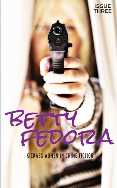 Cover for Colleen Quinn · Betty Fedora Issue Three (Paperback Book) (2016)