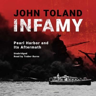 Infamy Lib/E - John Toland - Music - Blackstone Publishing - 9781538461884 - December 12, 2017