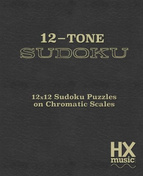 Cover for Hx Music · 12-Tone Sudoku (Pocketbok) (2016)