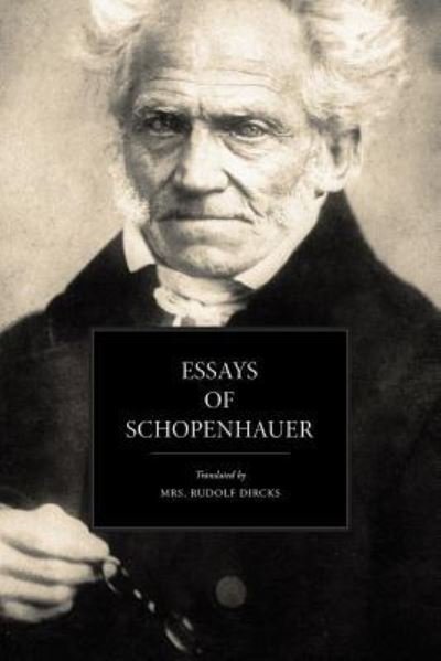 Cover for Arthur Schopenhauer · Essays of Schopenhauer (Taschenbuch) (2016)