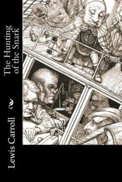 The Hunting of the Snark - Lewis Carroll - Livros - Createspace Independent Publishing Platf - 9781542561884 - 15 de janeiro de 2017