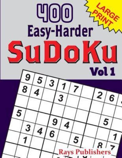 Cover for Rays Publishers · 400 Easy-Harder SuDoKu Vol 1 (Paperback Book) (2017)