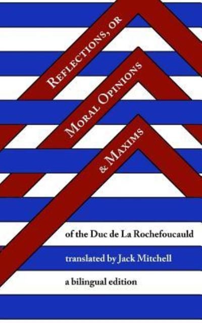 Cover for Duc de La Rochefoucauld · Reflections, or Moral Opinions and Maxims (Pocketbok) (2017)