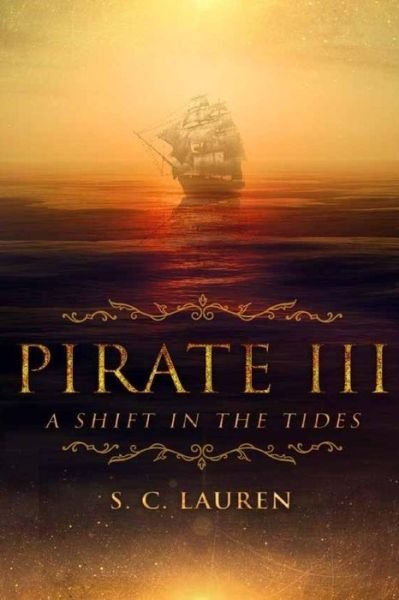 Pirate III - SC Lauren - Bücher - Createspace Independent Publishing Platf - 9781547128884 - 4. Juni 2017