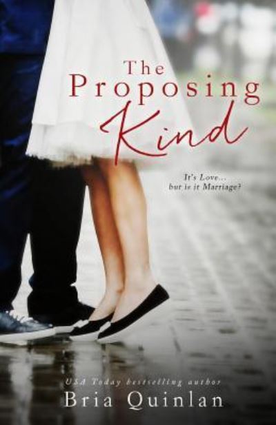 Cover for Bria Quinlan · The Proposing Kind (Paperback Book) (2017)