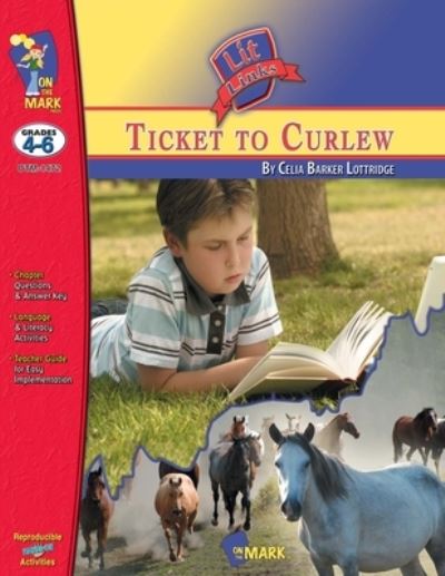 Cover for Ruth Solski · Ticket to Curlew, by Celia Barker Lottridge Lit Link Grades 4-6 (Book) (1995)