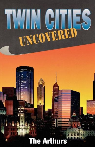 Cover for Jean Arthur · Twin Cities Uncovered (Paperback Book) (1996)