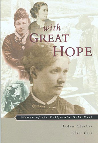 Cover for Joann Chartier · With Great Hope: Women Of The California Gold Rush (Paperback Book) [1st edition] (2000)