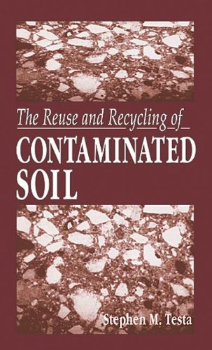 Cover for Testa, Stephen M. (Testa Environmental Corp., Mokelumme Hill, California, USA) · The Reuse and Recycling of Contaminated Soil (Hardcover bog) (1997)