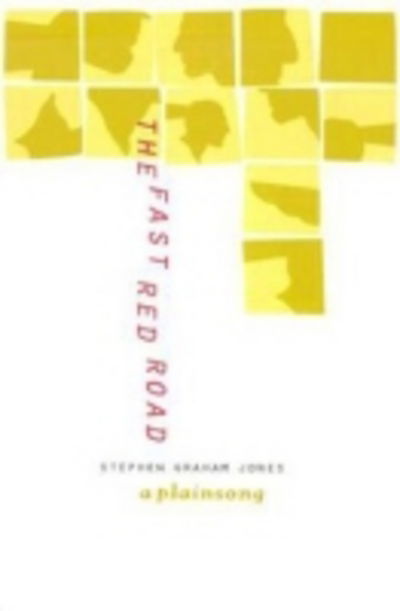 Cover for Stephen Jones · The Fast Red Road: A Plainsong (Pocketbok) (2000)